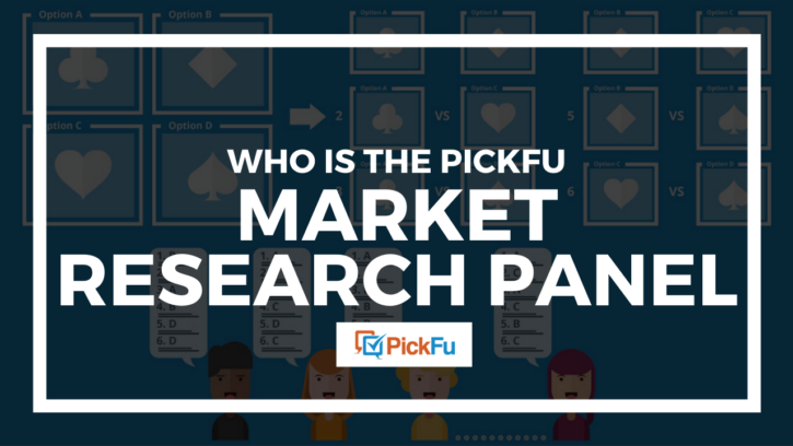 Who Is the PickFu Market Research Panel?