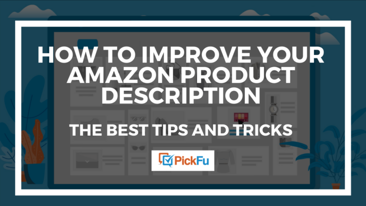 A header image that says, 'How to Improve your Amazon Product Description: The Best Tips and Tricks.'