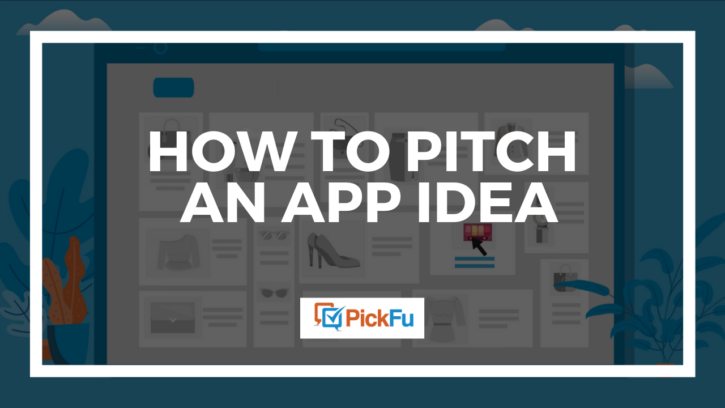 A header image that reads, 'How to Pitch an App Idea."