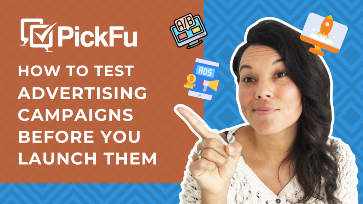 Daniela video recap: test ad campaign creative on PickFu